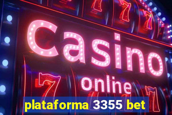 plataforma 3355 bet